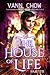 The House of Life: Urban fantasy filled with Chinese martial arts and ancient magic