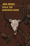 Book cover for Walk the Darkness Down