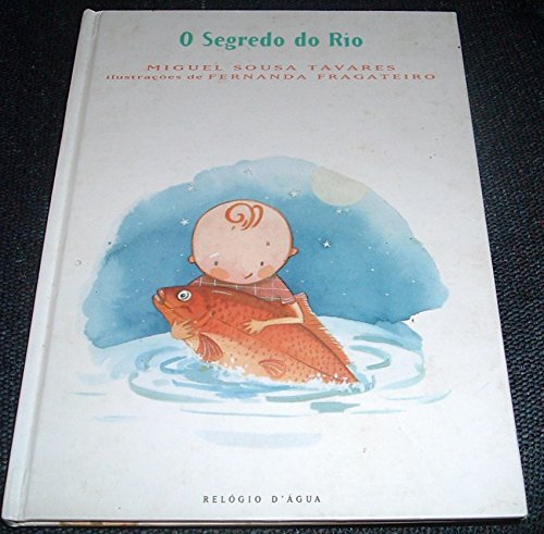 O Segredo Do Rio Portuguese Edition (Hardcover)