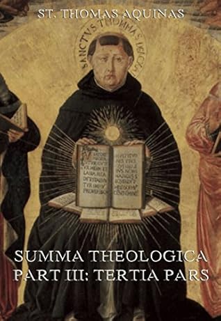 Summa Theologica Part III ("Tertia Pars")