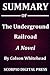 Summary Of The Underground Railroad: A Novel By Colson Whitehead