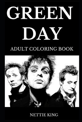 Green Day Adult Coloring Book: Legendary American Punk Rock Pioneers and Controversial Musical Prodigies, Beautiful Billie Joe and Acclaimed Mike Dirnt Inspired Adult Coloring Book (Paperback)
