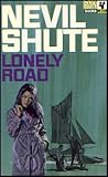 Lonely Road by Nevil Shute