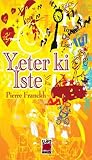 Yeter ki İste