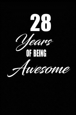 Happy 28th Birthday Son 28 Years Of Being Awesome: Funny And Cute Blank Lined Journal Notebook,  Diary, Planner Happy 28Th