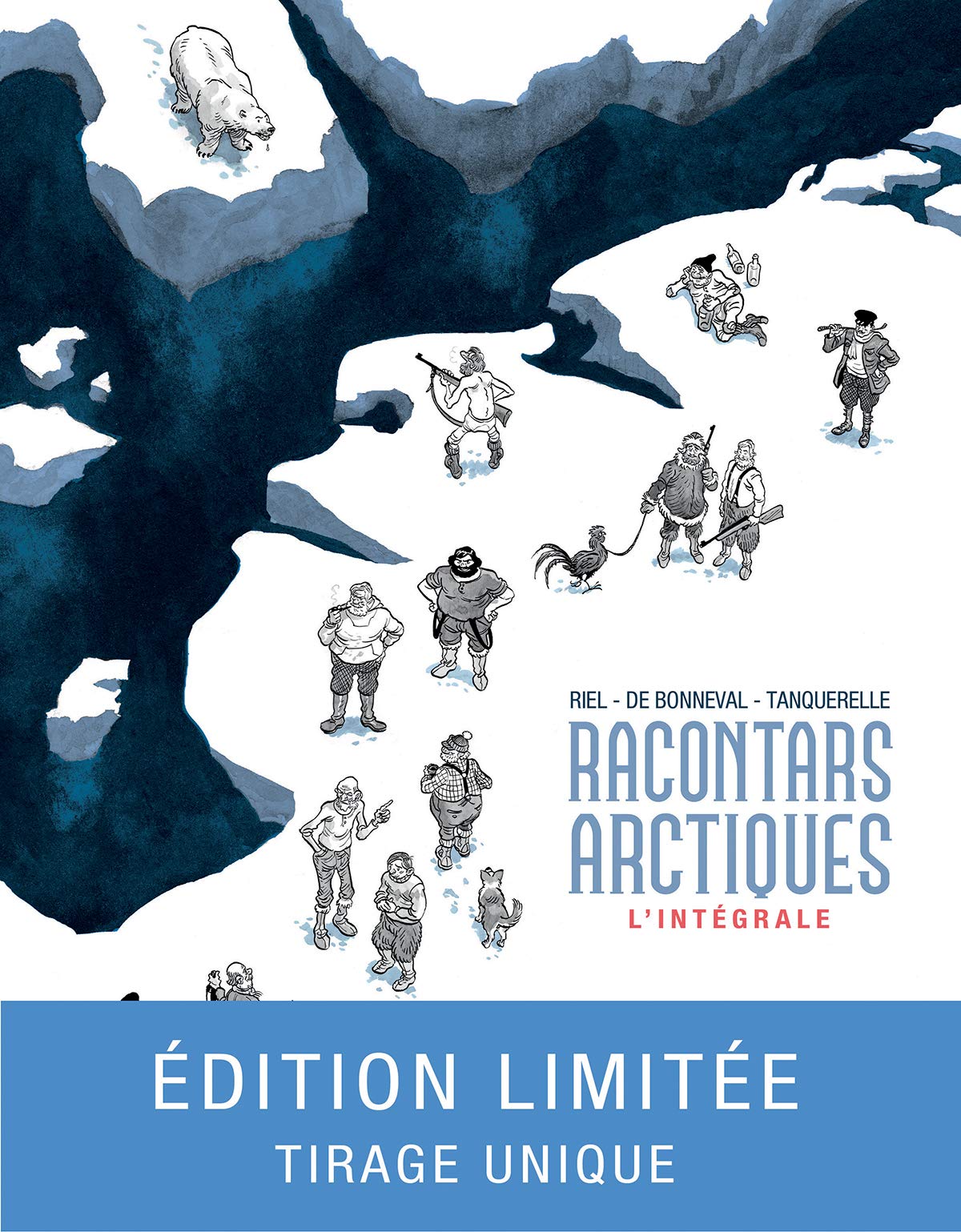 Racontars Arctiques - L'intégrale (Racontars arctiques BD, #1-3)