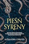 Pieśń syreny by Alexandra Christo Pieśń syreny by Alexandra Christo