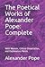 The Poetical Works of Alexander Pope: Complete: With Memoir, Critical Dissertation, and Explanatory Notes