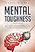 Mental Toughness: A Bold Gu...