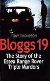 Bloggs 19: The Story of the Essex Range Rover Triple Murders