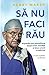 Să nu faci rău