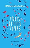 Trois petits tours by Hélène Machelon