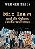 Max Ernst by Werner Spies Max Ernst by Werner Spies