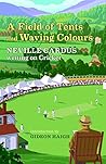A Field of Tents and Waving Colours: Neville Cardus Writing on Cricket