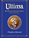 Ultima: The Ultimate Companion Guide: 2013 Gold Edition Ultima: The Ultimate Companion Guide: 2013 Gold Edition