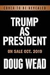 Trump as President by Doug Wead