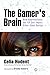 The Gamer's Brain: How Neuroscience and UX Can Impact Video Game Design
