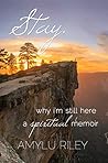 Stay: Why I'm Sti...