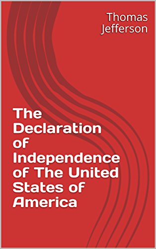 The Declaration of Independence of The United States of America