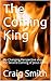 The Coming King: My Changing Perspective about the Second Coming of Jesus Christ