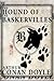 The Hound of the Baskervilles: Annotated