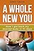 A Whole New You: How I got ...