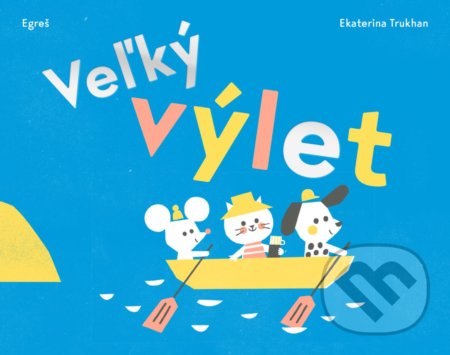 Veľký výlet (Hardcover)