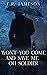 Won't You Come and Save Me,...