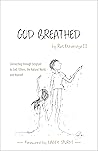 God Breathed: Connecting through Scripture to God, Others, the Natural World, and Yourself