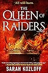 The Queen of Raiders by Sarah Kozloff