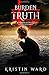 Burden of Truth: Sequel to After the Green Withered