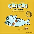 Cricri le dauphin se prend pour une sirène