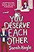 You Deserve Each Other by Sarah Hogle