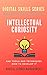 INTELLECTUAL CURIOSITY and Tools and Techniques How to Develop it.: Digital Skills Series. Short Read: BOOK 4.