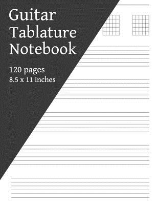 Guitar Tablature Notebook 1 Pages 8 5 X 11 Inches Blank Guitar Tab Notebook For Composing Your Music Great For Musicians Guitar Teachers And Students By Not A Book