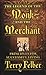 The Legend of The Monk and The Merchant: Principles for Successful Living