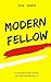 Modern Fellow