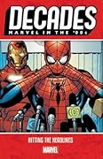Decades: Marvel in the '00s - Hitting the Deadlines