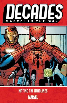 Decades: Marvel in the '00s - Hitting the Deadlines