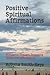 Positive Spiritual Affirmat...