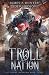 Troll Nation (The Rogue Dungeon, #3)
