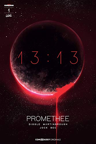 Promethee 13:13 #1 (of 3) (comiXology Originals)