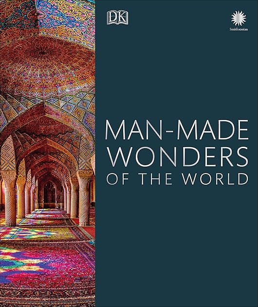 Man-Made Wonders of the World (DK Wonders of the World)