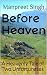 Before Heaven: A Heavenly T...