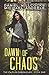 Dawn of Chaos: Age Of Madness - A Kurtherian Gambit Series (The Caitlin Chronicles)