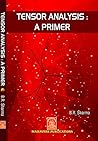 Tensor Analysis: A Primer Tensor Analysis: A Primer