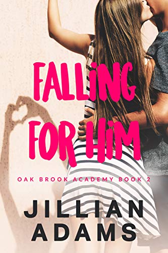 Falling for Him (Oak Brook Academy #2)