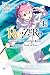 Re ZERO -Starting Life in Another World-, Chapter 3 Truth of Zero, Vol. 8 (Re Zero Day 3- Truth of Zero, #8) by Tappei Nagatsuki