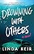 Drowning with Others