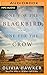 One for the Blackbird, One for the Crow A Novel by Olivia Hawker